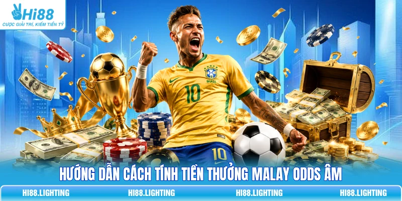 Malay Odds Là Gì? Cách Đọc Tỷ Lệ Cược Malaysia Chính Xác Hướng dẫn cách tính tiền thưởng Malay odds âm