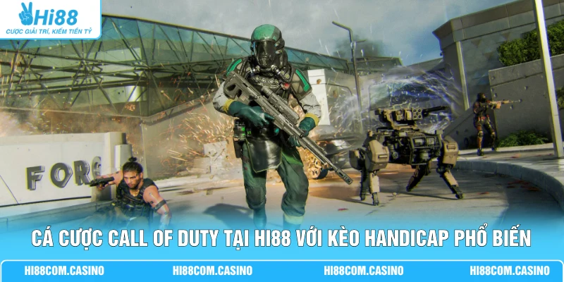 Cá cược Call Of Duty tại Hi88 với kèo Handicap phổ biến