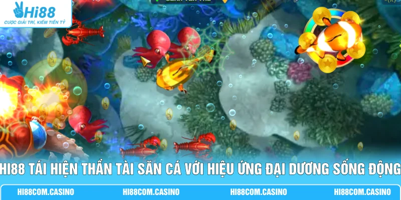 YB Bắn Cá Thử Thách Săn Boss Cùng 3 Cấp Độ Trải Nghiệm Hi88 tái hiện Thần Tài săn cá với hiệu ứng đại dương sống động