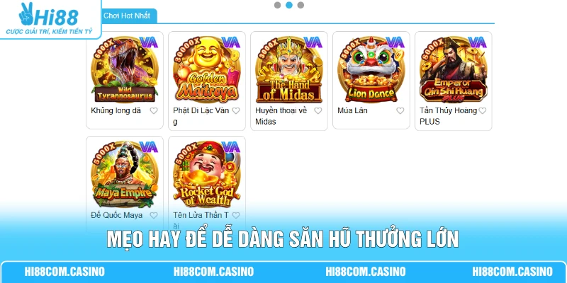 Mẹo hay để dễ dàng săn hũ thưởng lớn
