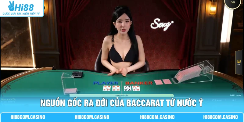 Nguồn gốc ra đời của Baccarat từ nước Ý