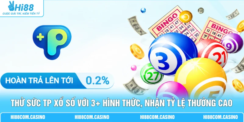 Thử Sức TP Xổ Số Với 3+ Hình Thức, Nhận Tỷ Lệ Thưởng Cao