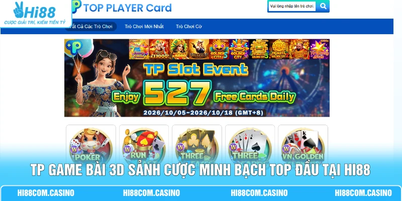 TP Game Bài 3D Sảnh Cược Minh Bạch Top Đầu Tại Hi88 TP Game Bài 3D Sảnh Cược Minh Bạch Top Đầu Tại Hi88