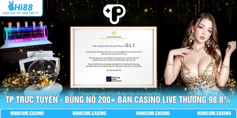 TP Trực Tuyến - Bùng Nổ 200+ Bàn Casino Live Thưởng 98.8%