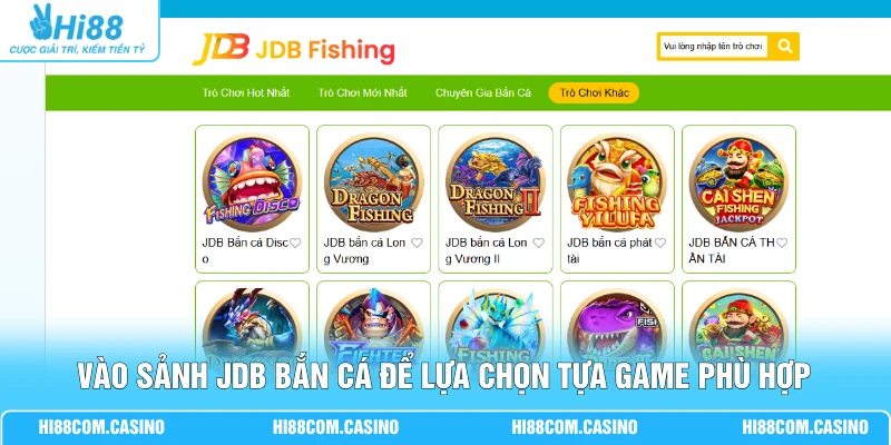 JDB Bắn Cá - Khám Phá Không Gian Đại Dương Đa Dạng Vào sảnh JDB bắn cá để lựa chọn tựa game phù hợp